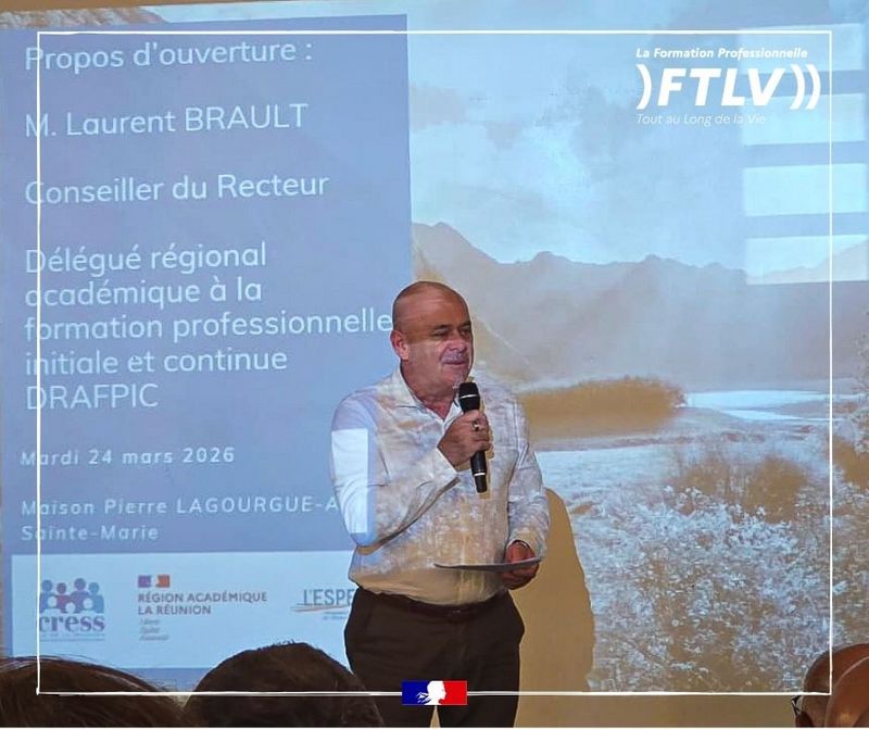 Peut être une image de texte qui dit ’Propos d' 'ouverture: M. Laurent BRAULT donseiller du Recteur LaFarmationProfesionnelle La Formation Professionnelle )FTLV)) Touta Long delaVie de la ToutauLongdelsVie Vie Délégué régional cadémique à la formation professionnelle hitiale et continue DRAFPIC Mardi 24 mars 2026 Maison Pierre LAGOURGUE-A Seinte-Marie -Marie Sointe RÉGION ACADEMIQUE LA REUNION cress L'ESPE’